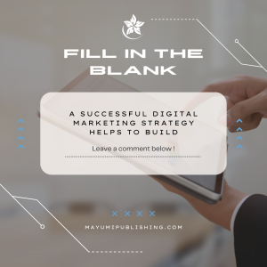 Fill in the blank a successful digital marketing strategy to help you grow