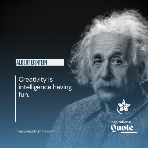 Creativity is intelligence having fun - albert einstein quote